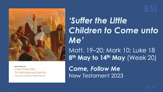 Week 20 - Suffer the Little Children to Come unto Me