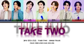 [BTS 방탄소년단] - "TAKE TWO" Lyrics (Color Coded Han_Rom_Eng)