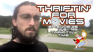 Thriftin' for Movies - Episode 25: It's Thriftin' Time