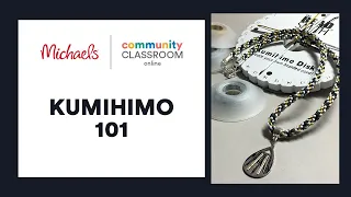 Online Class: KUMIHIMO 101 | Michaels