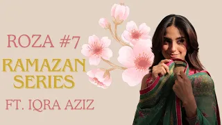 Ramazan Series with Iqra | Roza #7 | Shoot Day