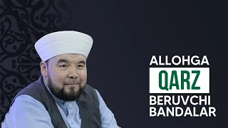 Allohga qarz beruvchi bandalar