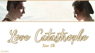 ● Love Catastrophe ● Xiao Shi (Chi/Pinyin/Eng)