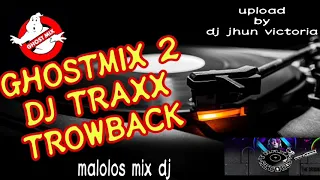 GHOSTMIX 2 DJ TRAXX FULL MIX