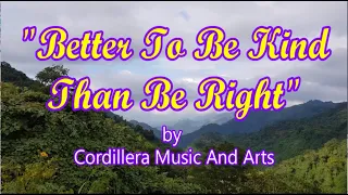 "BETTER TO BE KIND THAN BE RIGHT" Gospel Music by #lifebreakthrough