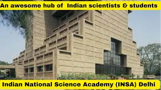 An awesome hub of  Indian scientists & students| The Indian National Science Academy INSA New Delhi