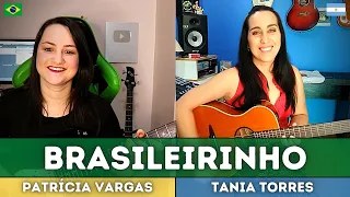 Brasileirinho by TANIA TORRES  e PATRÍCIA VARGAS 🇦🇷🇧🇷