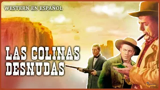 LAS COLINAS DESNUDAS | PELÍCULA DEL OESTE EN ESPAÑOL | Western | 1956