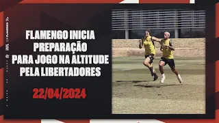 Flamengo inicia preparação para jogo na altitude pela Libertadores