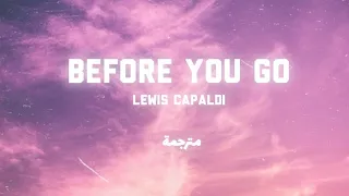 lewis capaldi - before you go lyrics - مترجم