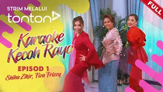 [FULL] Karaoke Kecoh Raya (2024) | Wed, Apr 10 - Episod 1: Shiha Zikir, Fiza Frizzy | Tonton