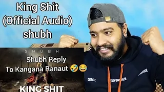 King Shit (Official Audio) Shubh | Shubh Reply To Kangana Ranaut | Lovepreet Sidhu TV