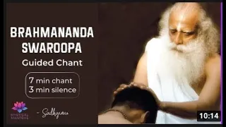Sadhguru Presence Time 6:20 PM |Brahmananda Swaroopa Guided Chant I 7 Mins Chant + 3 Mins Silence |