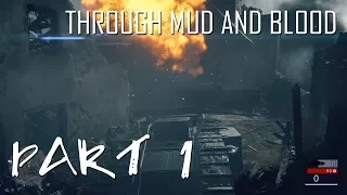 BATTLEFIELD 1 Walkthrough Gameplay Mission - 1 | Through Mud And Blood (Part - 1) | 1080p