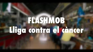 Flashmob - Lliga contra el Càncer (2016)