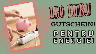 150 euro GUTSCHEIN pentru factura la energia electrica!