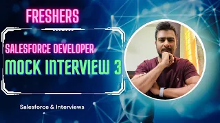 Salesforce Developer Mock Interview for Freshers || 2023 || Salesforce Developer interview questions