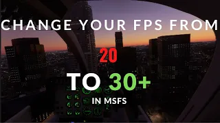Changing MSFS Settings to Improve FPS
