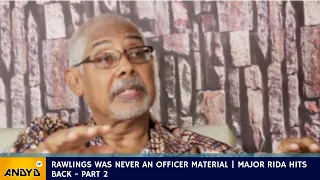 Rawlings was never an Officer Material - Major Rida Hits Back - PART 2