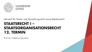 Staatsrecht I – Staatsorganisationsrecht [12. Termin]