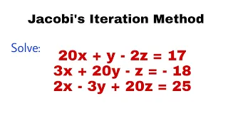 15. Jacobi's Iteration Method | Problem#1 | Complete Concept