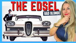 How Ford Failed The Edsel | The Bad Blonde Car History