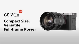 Introducing α7C II compact full-frame camera | Sony