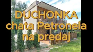 DUCHONKA -  na predaj celoročná chata Petronela