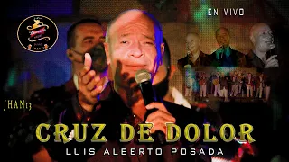 Cruz De Dolor (En Vivo) - Luis Alberto Posada