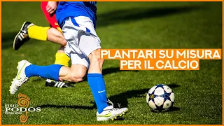 Plantari su misura per il calcio