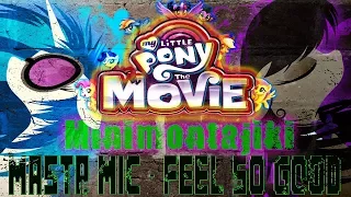 | MINIMONTAJKI | My Little Pony Movie: Masta Mic - Feel So Good