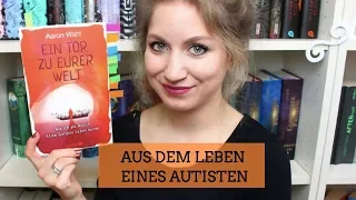 ✨Aus dem Leben eines Autisten: Aaron Wahl - Ein Tor zu eurer Welt 📚