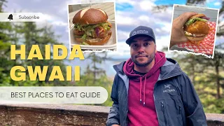 Exploring Haida Gwaii, BC | Best Places to Eat Guide