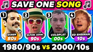 SAVE ONE SONG: 1990/80s vs 2000/10s Songs 🎵 MUSIC QUIZ