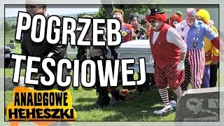 Pogrzeb Teściowej 🎄 Analogowe Heheszki #590