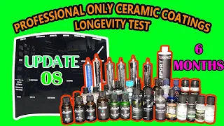 PROFESSIONAL ONLY ceramic coatings - 22 WAY LONGEVITY TEST - UPDATE 08- 6 MONTHS - FAILURES now!