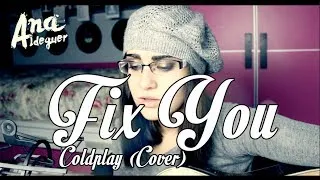 Ana Aldeguer - Fix You (Coldplay) - Cover