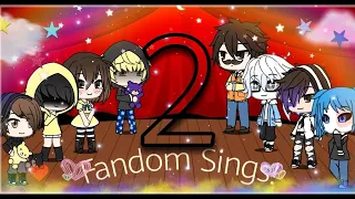 Fandom Sings| GLSB | (Part 2)