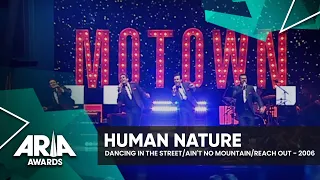 Human Nature: Dancing In The Street/Ain't No Mountain/Reach Out | 2006 ARIA Awards