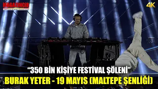 Dj Burak Yeter  - 19 Mayıs 2023 Maltepe Festivali