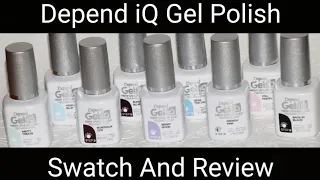 Depend Gel iQ - UV/LED Gel Polish - Swatches And Review