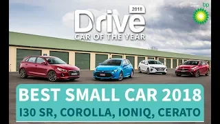Best Small Car Of 2018 Hyundai i30 SR, Toyota Corolla, Hyundai Ioniq, Kia Cerato