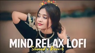 Mind Relax Lofi Romantic 💖💓 Mashup Song || Hindi Mashup Song Bollywood 2023 #mashup #trending #viral