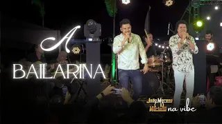 A bailarina  - João Moreno e Mariano "Ao vivo na vibe"