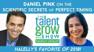 Daniel Pink on the Scientific Secrets of Perfect Timing on the TalentGrow Show with Halelly Azulay