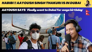 AAYOUSH IN DUBAI ! SAYS " Finally went to Dubai for Maya Birthday 🥳" ALIZEH BIRTHDAY |Reaction Video