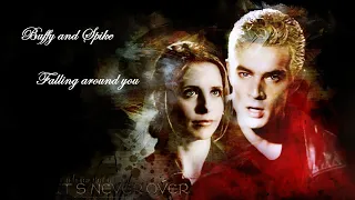 Buffy&Spike - Falling around you