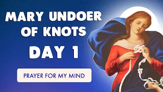 🙏 NOVENA to MARY UNDOER of KNOTS | DAY 1 🙏 UNFAILING PRAYER