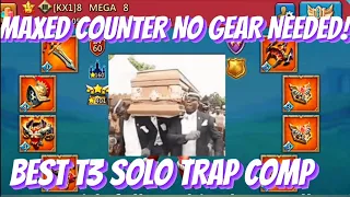 Gearless Trapping Against Maxed Counters! The Best Low Might T3 Solo Trap Comp In Game? Lords Mobile