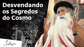 O Conhecimento Oculto do Universo | Sadhguru Português